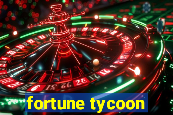 fortune tycoon